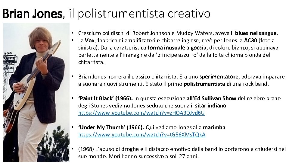 Brian Jones, il polistrumentista creativo • Cresciuto coi dischi di Robert Johnson e Muddy