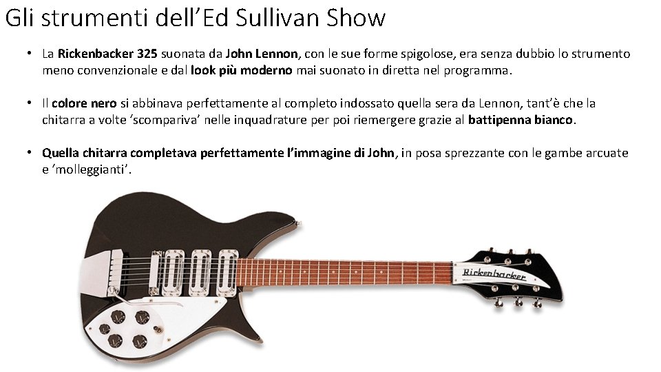 Gli strumenti dell’Ed Sullivan Show • La Rickenbacker 325 suonata da John Lennon, con