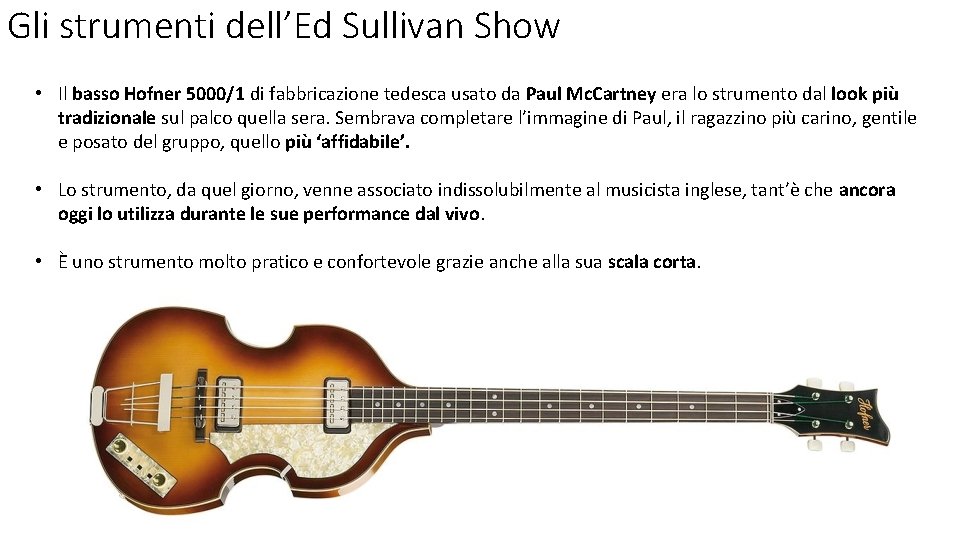 Gli strumenti dell’Ed Sullivan Show • Il basso Hofner 5000/1 di fabbricazione tedesca usato