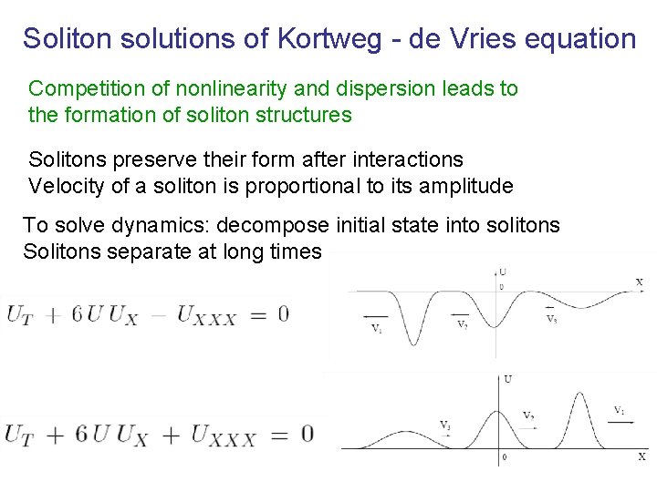 Soliton solutions of Kortweg - de Vries equation Competition of nonlinearity and dispersion leads