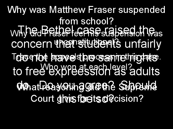 Why was Matthew Fraser suspended from school? The case raised the Why did. Bethel