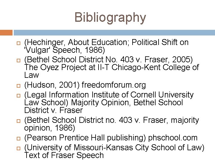 Bibliography (Hechinger, About Education; Political Shift on 'Vulgar' Speech, 1986) (Bethel School District No.