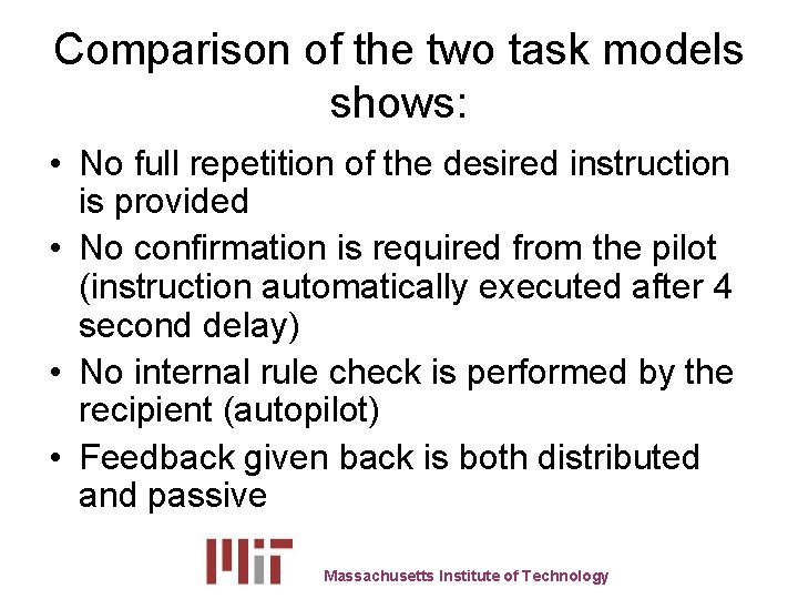 Comparison of the two task models shows: • No full repetition of the desired
