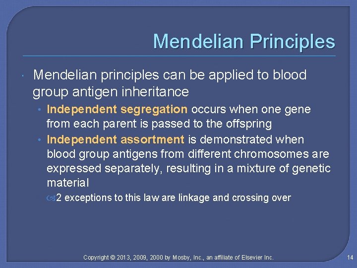 Mendelian Principles Mendelian principles can be applied to blood group antigen inheritance • Independent