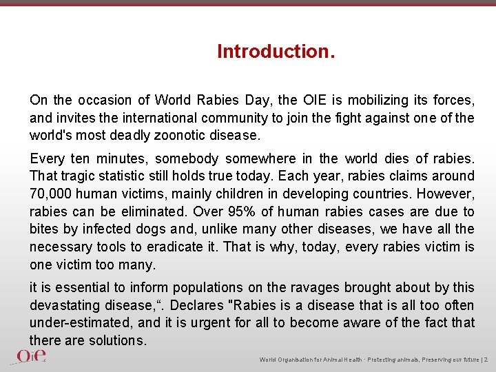 Introduction. On the occasion of World Rabies Day, the OIE is mobilizing its forces,