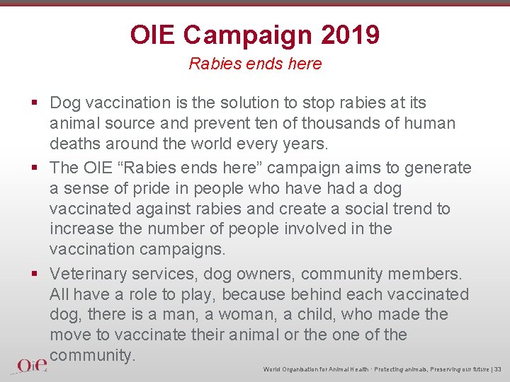 OIE Campaign 2019 Rabies ends here § Dog vaccination is the solution to stop