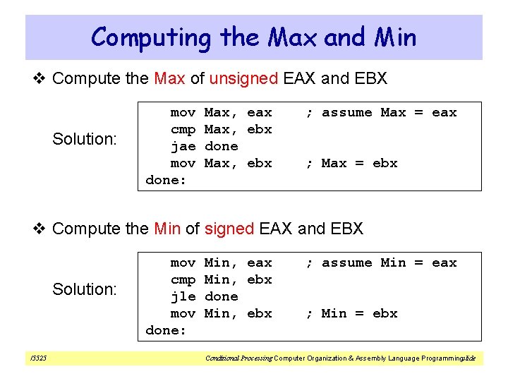 Computing the Max and Min v Compute the Max of unsigned EAX and EBX