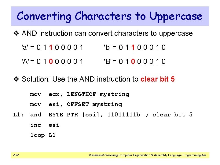 Converting Characters to Uppercase v AND instruction can convert characters to uppercase 'a' =
