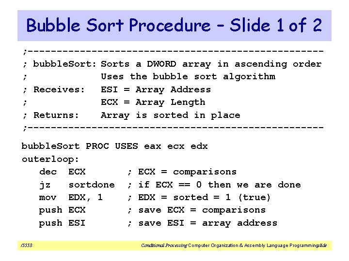 Bubble Sort Procedure – Slide 1 of 2 ; -------------------------; bubble. Sort: Sorts a
