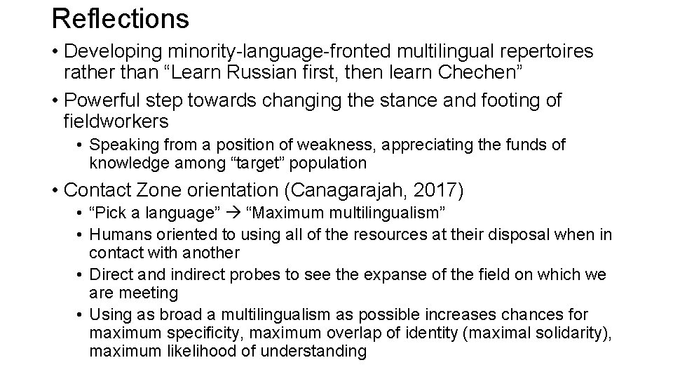 Reflections • Developing minority-language-fronted multilingual repertoires rather than “Learn Russian first, then learn Chechen”