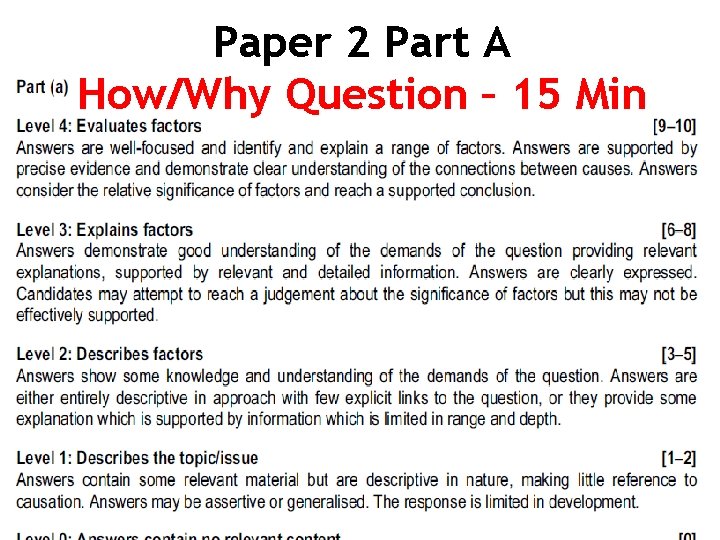 Paper 2 Part A How/Why Question – 15 Min 