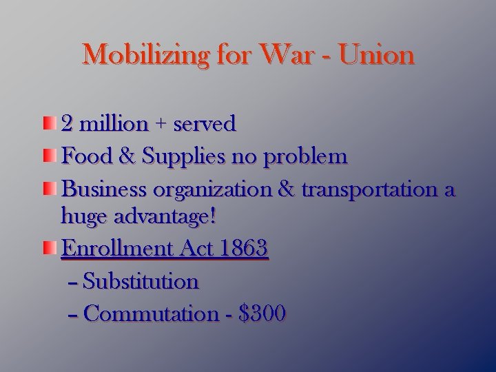 Mobilizing for War - Union 2 million + served Food & Supplies no problem