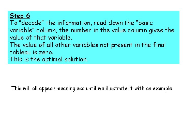 Step 6 To “decode” the information, read down the “basic variable” column, the number Step 6 To “decode” the information, read down the “basic variable” column, the number