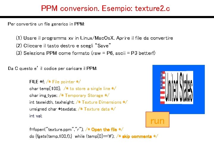 PPM conversion. Esempio: texture 2. c Per convertire un file generico in PPM: (1)