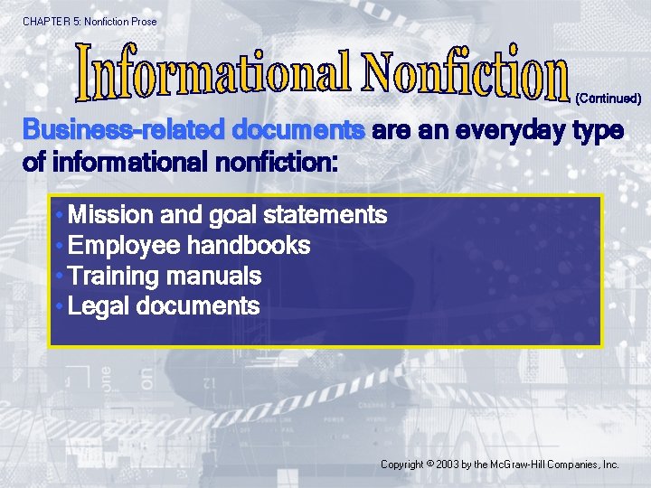 CHAPTER 5: Nonfiction Prose (Continued) Business-related documents are an everyday type of informational nonfiction: