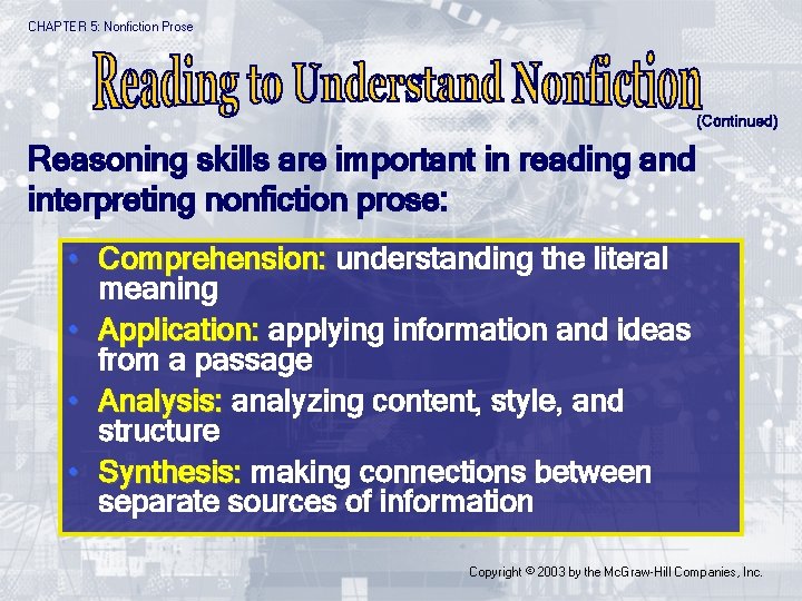 CHAPTER 5: Nonfiction Prose (Continued) Reasoning skills are important in reading and interpreting nonfiction