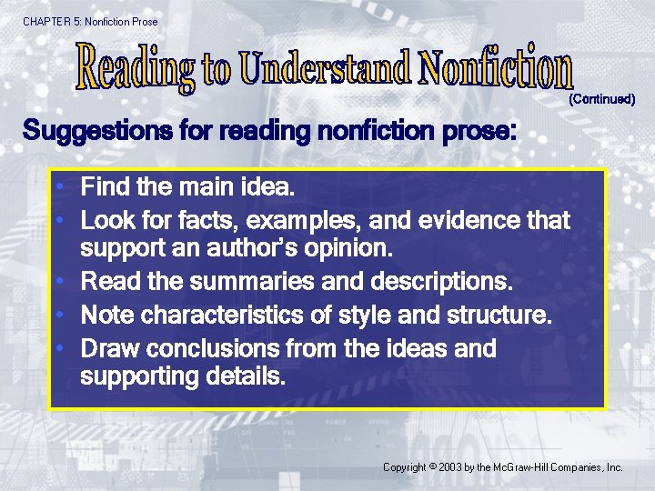 CHAPTER 5: Nonfiction Prose (Continued) Suggestions for reading nonfiction prose: • Find the main