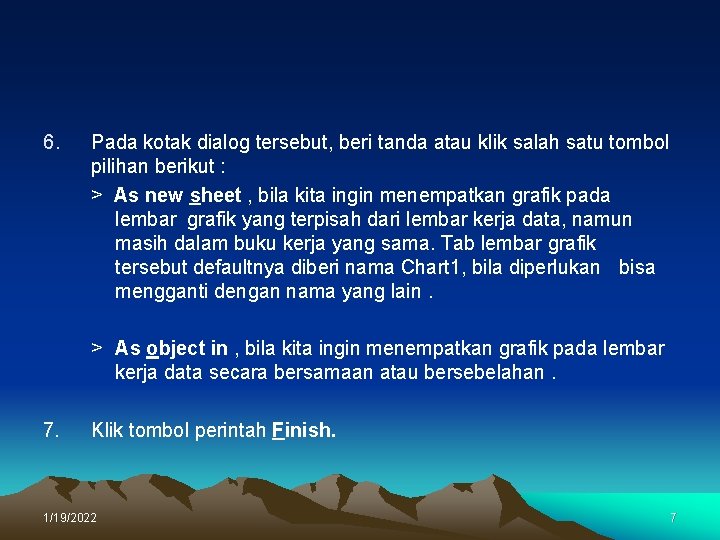 6. Pada kotak dialog tersebut, beri tanda atau klik salah satu tombol pilihan berikut