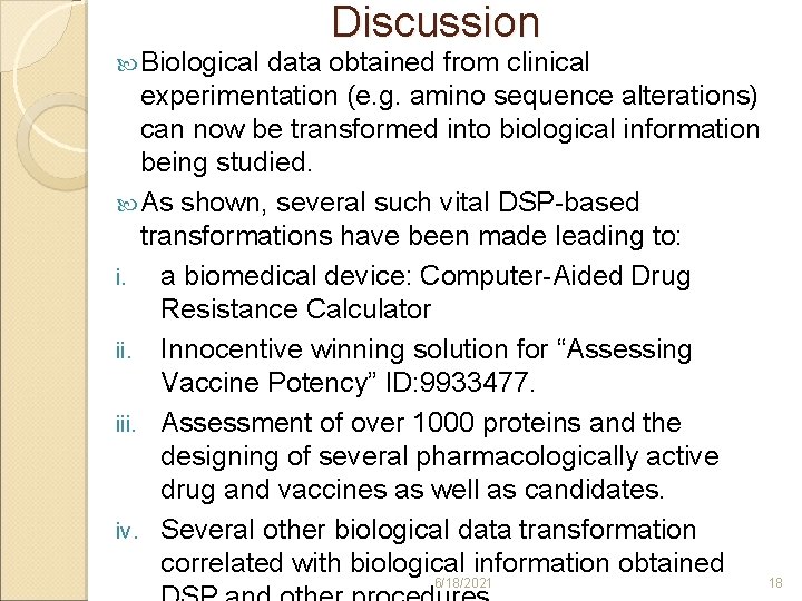  Biological Discussion data obtained from clinical experimentation (e. g. amino sequence alterations) can