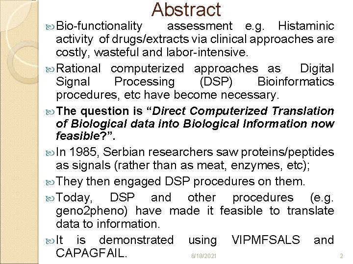  Bio-functionality Abstract assessment e. g. Histaminic activity of drugs/extracts via clinical approaches are