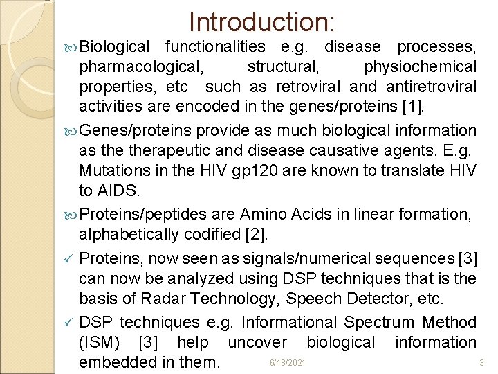  Biological Introduction: functionalities e. g. disease processes, pharmacological, structural, physiochemical properties, etc such