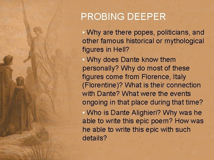PROBING DEEPER • Why are there popes, politicians, and other famous historical or mythological