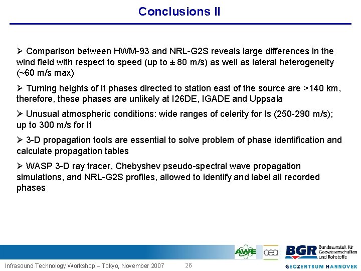 Conclusions II Ø Comparison between HWM 93 and NRL G 2 S reveals large