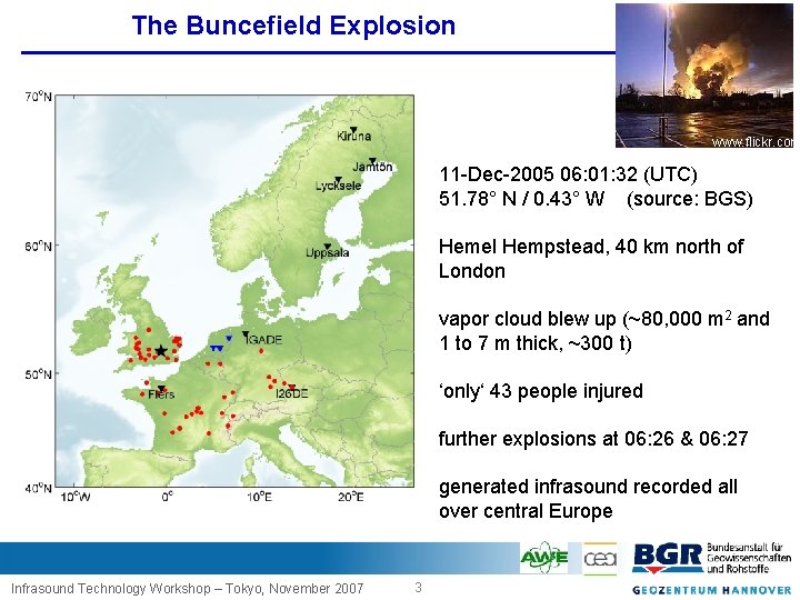 The Buncefield Explosion www. flickr. com 11 Dec 2005 06: 01: 32 (UTC) 51.