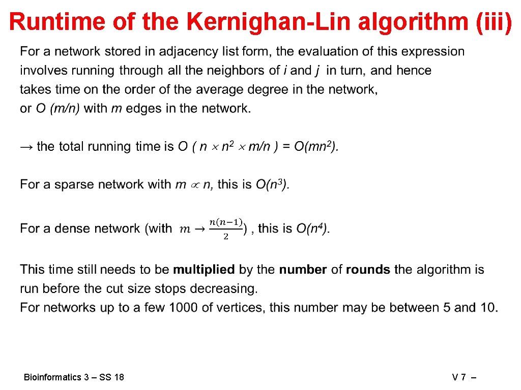 Runtime of the Kernighan-Lin algorithm (iii) Bioinformatics 3 – SS 18 V 7 –