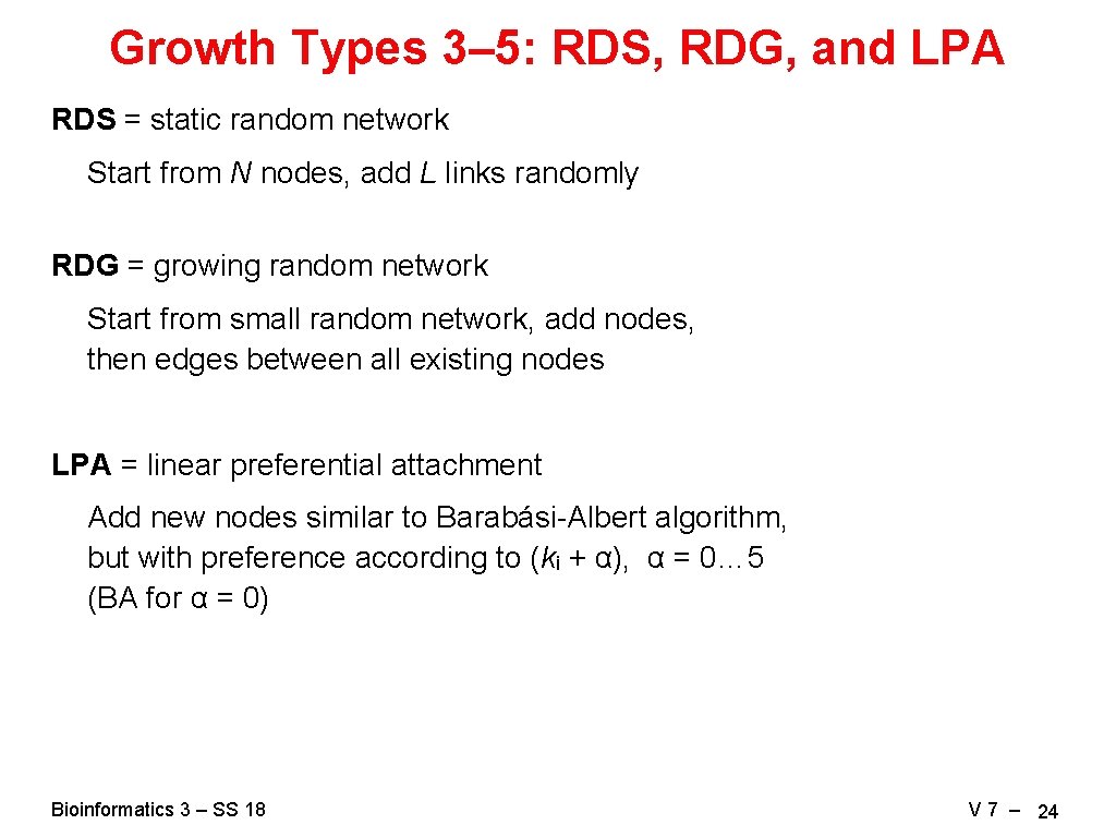 Growth Types 3– 5: RDS, RDG, and LPA RDS = static random network Start