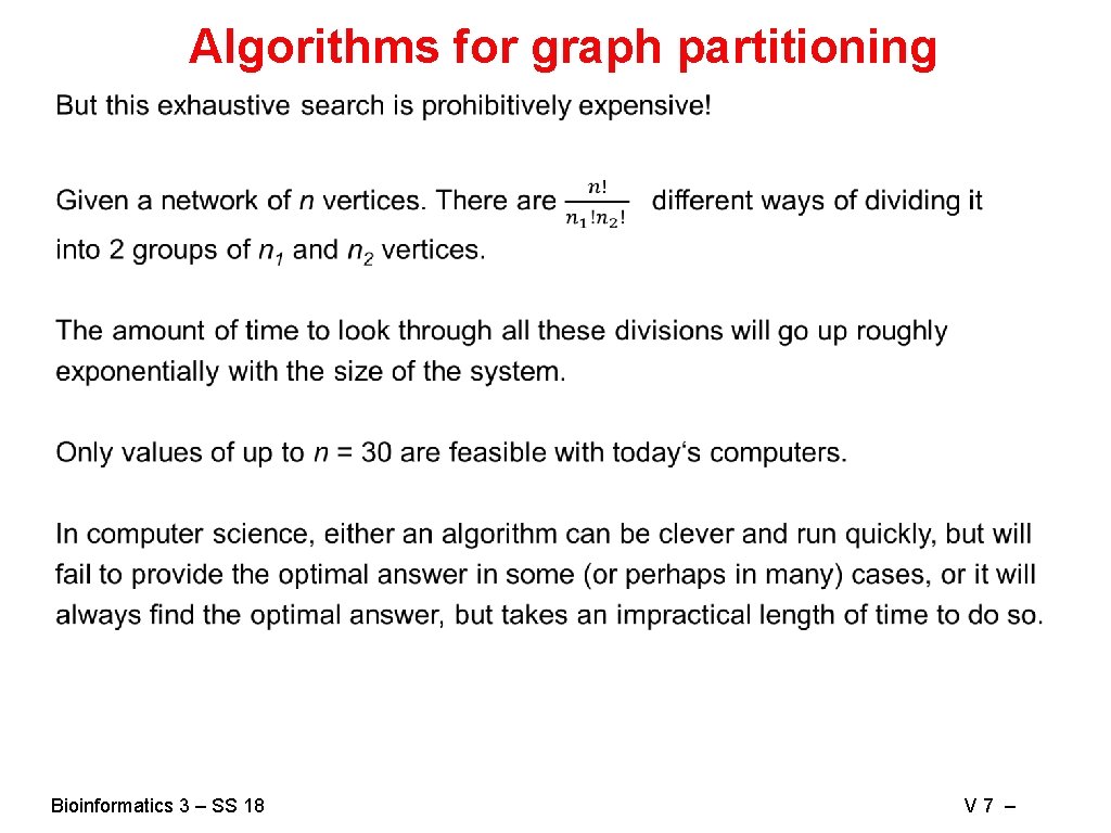 Algorithms for graph partitioning Bioinformatics 3 – SS 18 V 7 – 