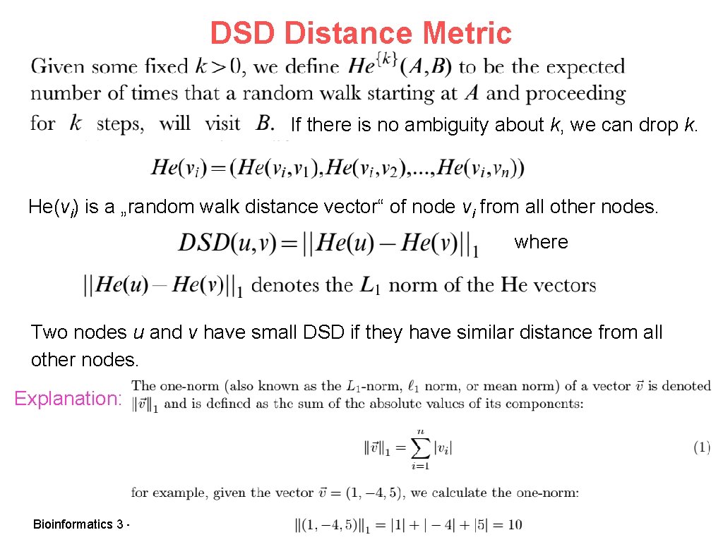 DSD Distance Metric If there is no ambiguity about k, we can drop k.