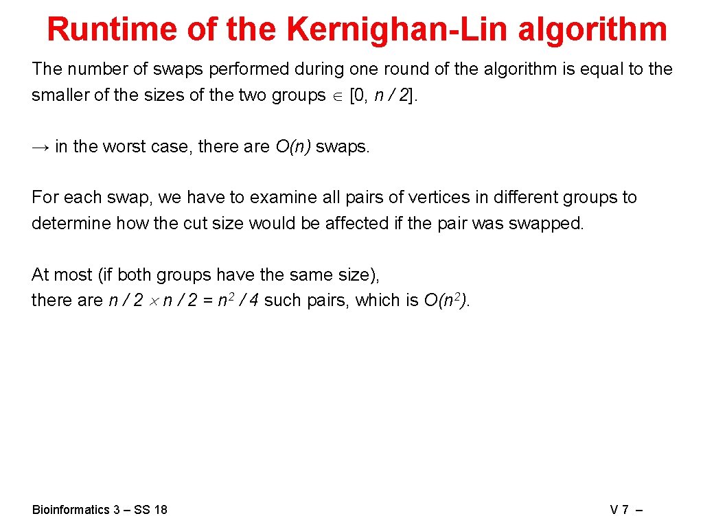 Runtime of the Kernighan-Lin algorithm The number of swaps performed during one round of