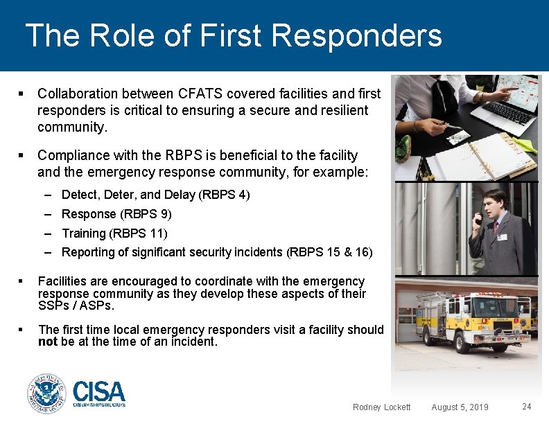 The Role of First Responders Collaboration between CFATS covered facilities and first responders is