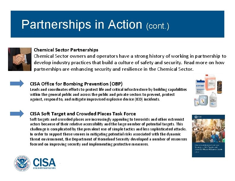 Partnerships in Action (cont. ) Chemical Sector Partnerships Chemical Sector owners and operators have