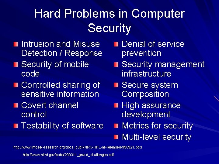 Hard Problems in Computer Security Intrusion and Misuse Detection / Response Security of mobile