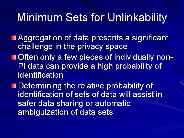 Minimum Sets for Unlinkability Aggregation of data presents a significant challenge in the privacy