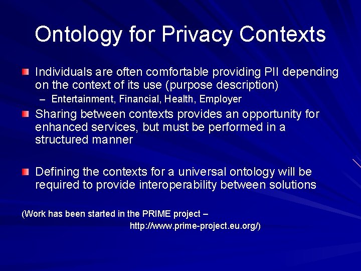 Ontology for Privacy Contexts Individuals are often comfortable providing PII depending on the context