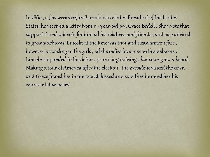 In 1860 , a few weeks before Lincoln was elected President of the United