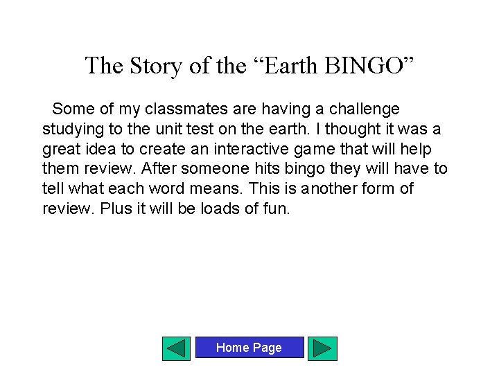 The Story of the “Earth BINGO” Some of my classmates are having a challenge