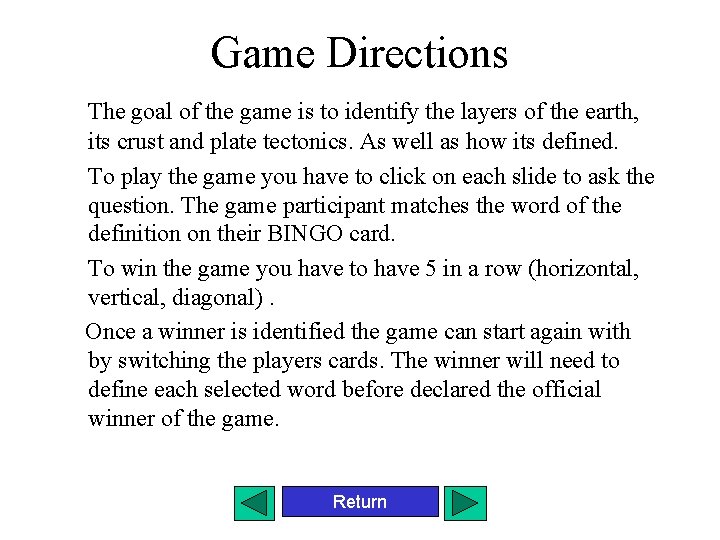 Game Directions The goal of the game is to identify the layers of the