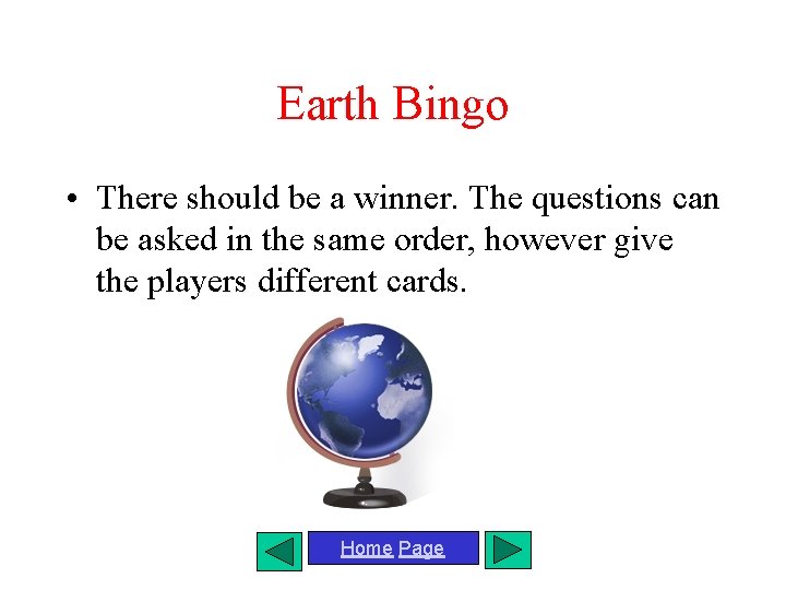 Earth Bingo • There should be a winner. The questions can be asked in