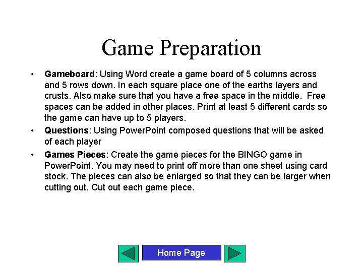 Game Preparation • • • Gameboard: Using Word create a game board of 5
