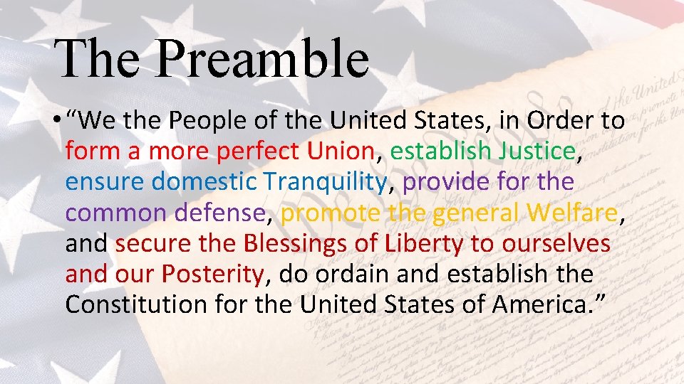 The Preamble • “We the People of the United States, in Order to form