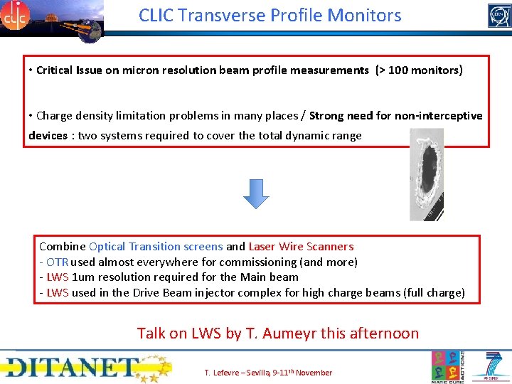 CLIC Transverse Profile Monitors • Critical Issue on micron resolution beam profile measurements (>