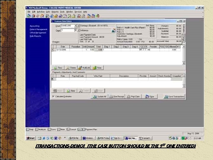 [TRANSACTIONS-DEMO] [THE CASE BUTTON SHOULD BE THE 1 ST ONE ENTERED) 
