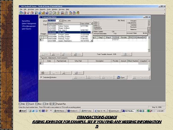[TRANSACTIONS-DEMO] (USING JOHN DOE FOR EXAMPLE, SEE IF YOU FIND ANY MISSING INFORMATION ?