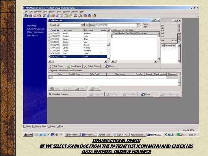 [TRANSACTIONS-DEMO] (IF WE SELECT JOHN DOE FROM THE PATIENT LIST ICON MENU AND CHECK