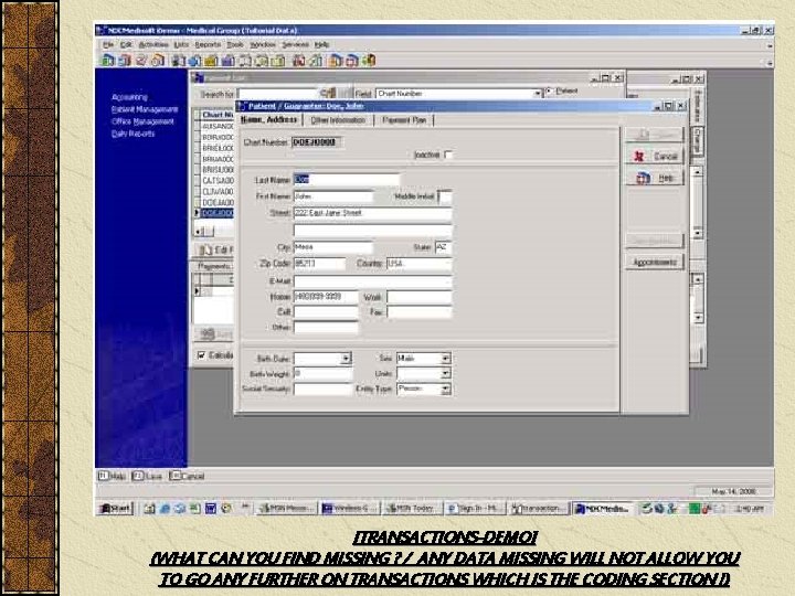 [TRANSACTIONS-DEMO] (WHAT CAN YOU FIND MISSING ? / ANY DATA MISSING WILL NOT ALLOW