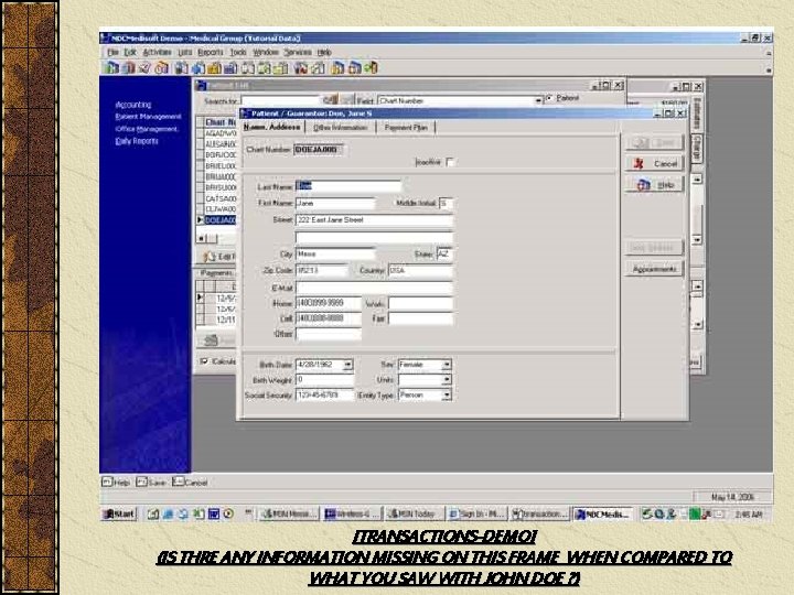 [TRANSACTIONS-DEMO] (IS THRE ANY INFORMATION MISSING ON THIS FRAME WHEN COMPARED TO WHAT YOU